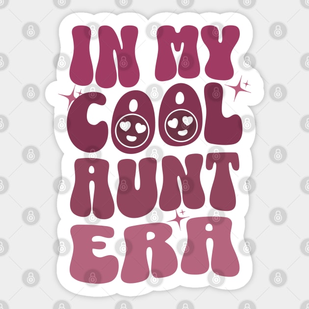 In My Cool Aunt Era Sticker by The WYLD Tribe